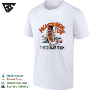 Baltimore Orioles Mustard Up The Courage To Win Hot Dog Mascot T-Shirt
