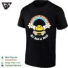 Bee Nice To Me My Dad Is Dead Rainbow Flower T-Shirt