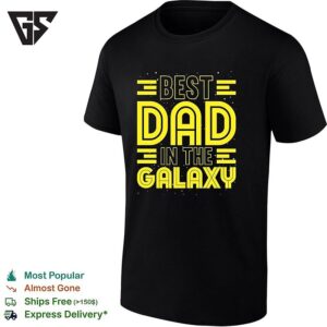 Best Dad In The Galaxy Star Wars Inspired Quote Design Yellow Text T-Shirt