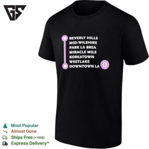 Beverly Hills Mid-Wilshire Park La Brea Miracle Mile Koreatown Westlake Downtown La T-Shirt