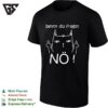 Bevor Du Fragst Nö Middle Finger Cat Artistic Humorous Sarcastic Funny T-Shirt