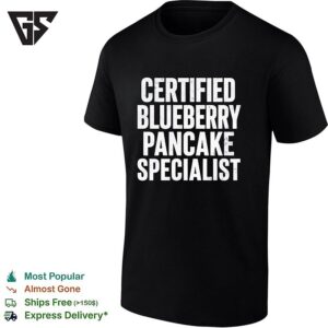Blueberry Pancake Specialist Certified Typography T-Shirt