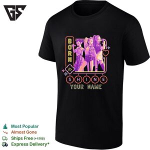 Born To Shine Your Name K Pop Group T-Shirt