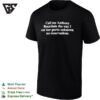 Call Me Anthony Bourdain Eat Her Parts Unknown No Reservations T-Shirt