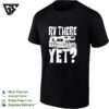 Camper Motorhome Rv There Yet T-Shirt