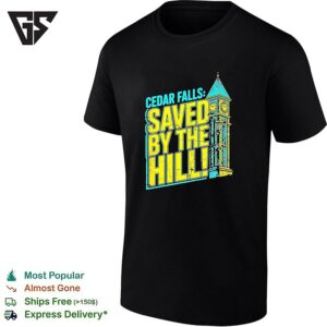 Cedar Falls Saved By The Hill Back To The Future Movie Reference Clock Tower T-Shirt