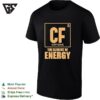 Chemistry Cf Caffeine The Element Of Energy Periodic Table T-Shirt