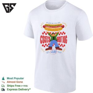 Costco Hot Dog At Least We Still Have One Fifty T-Shirt