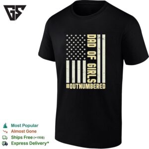 Dad Of Girls Outnumbered American Flag Text T-Shirt