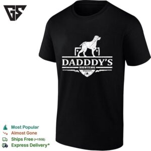 Dadddy’s Hunting Buddy Dog Pointer Gun Outdoor Sport Life Wildlife Forest Hunt T-Shirt