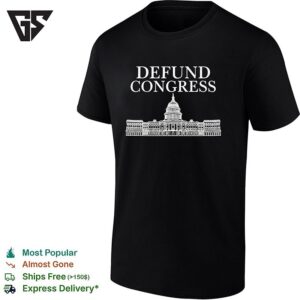 Defund Congress United States Capitol Building Political Protest Design T-Shirt