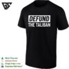 Defund The Taliban Text Slogan And The Geopolitical Message Design On A T-Shirt