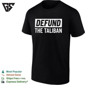 Defund The Taliban Text Slogan And The Geopolitical Message Design On A T-Shirt