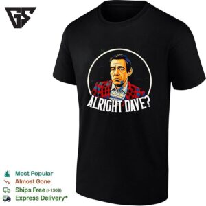 Del Boy Trotter Only Fools And Horses Alright Dave T-Shirt
