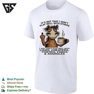 Donkey Middle Finger It’s Not That I Don’t Play Well With Others I Just Don’t Play Well T-Shirt