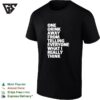 Drinking Humor One Drink Away From Telling Everyone What I Really Think T-Shirt