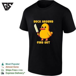 Duck Around Find Out Yellow Duck Knife Meme Pop Culture Cartoon Funny Humor T-Shirt