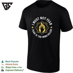 Dune I Must Not Fear Is The Mind Killer Fire Hand T-Shirt