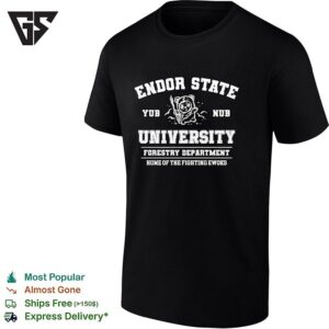 Endor State University Yub Nub Forestry Department Home Of The Fighting Ewoks T-Shirt