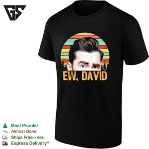 Ew David Vintage Portrait Colorful Sunset Quote Text T-Shirt
