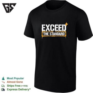 Exceed The Standard Motivational Inspirational T-Shirt