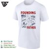 Founding Father New Dad Fourth Of July Cookout T-Shirt