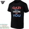 Gazi Will Take Care Of You Bold Stacked Patriotic Text T-Shirt