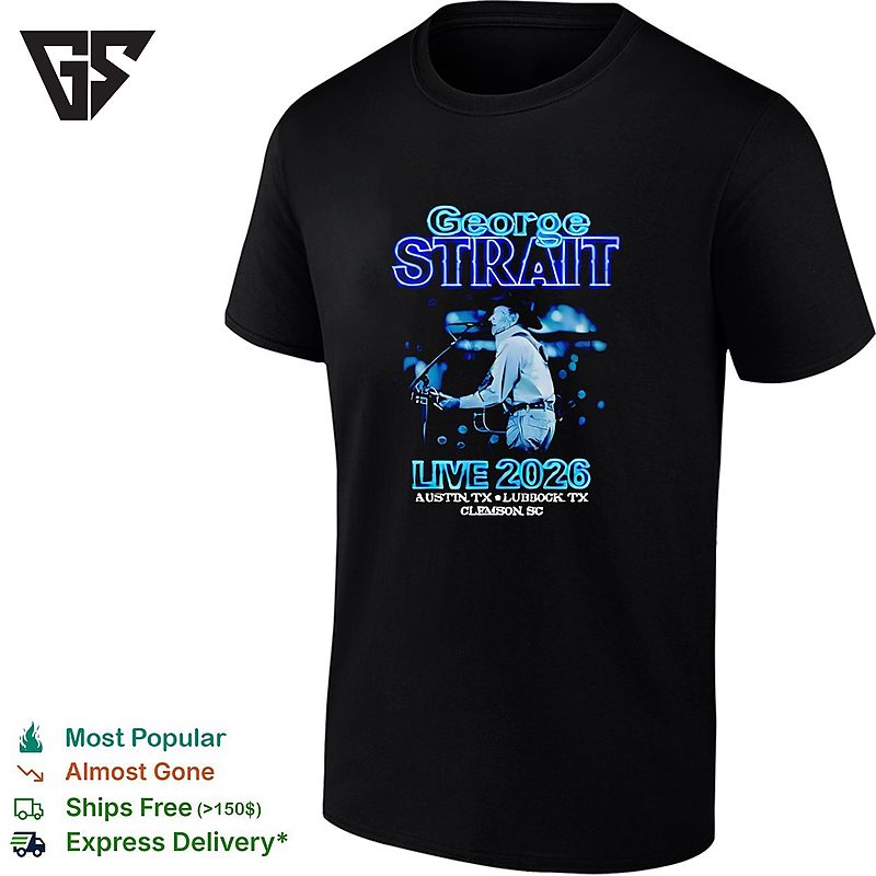George Strait Live 2026 Austin Tx Lubbock Tx Clemson Sc Tour Concert Event T-Shirt George Strait Live 2026 Austin Tx Lubbock Tx Clemson Sc Tour Concert Event T-Shirt