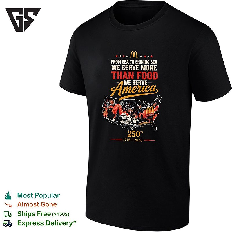 Golden Arches Restaurant We Serve America 250th Map Poster T-Shirt Golden Arches Restaurant We Serve America 250th Map Poster T-Shirt