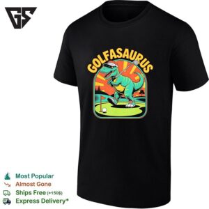 Golfasaurus T Rex Dinosaur Golfer Playing On The Green Golf Course Funny T-Shirt