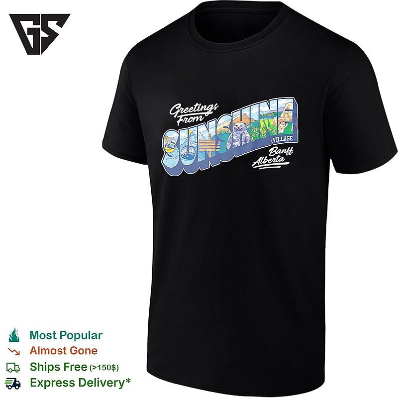 Greetings From Sunshine Village Banff Alberta Postcard T-Shirt Greetings From Sunshine Village Banff Alberta Postcard T-Shirt