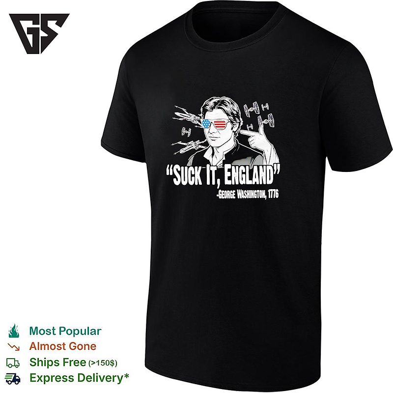 Han Solo Star Wars ‘suck It England’ George Washington 1776 Parody Fan Art T-Shirt Han Solo Star Wars ‘suck It England’ George Washington 1776 Parody Fan Art T-Shirt