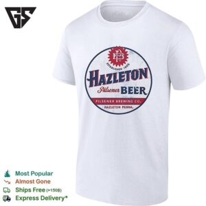 Hazleton Pilsener Beer Established 1905 Pilsener Brewing Co Hazleton Penna T-Shirt