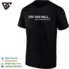 Hee Hee Hell African American Proverb T-Shirt