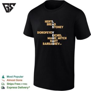 Hertl Bread Stoney Dorofeyev Eichel Magic Mitch Hart Barbasheva Las Vegas Hockey Names 2026 T-Shirt
