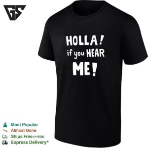 Holla! If You Hear Me Basic T-Shirt
