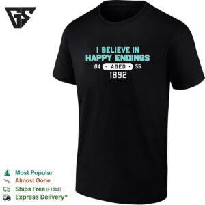 I Believe In Happy Endings 1892 Teal Badge T-Shirt