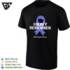 I Don’t Remember Epilepsy Awareness Ribbon Bold Text T-Shirt