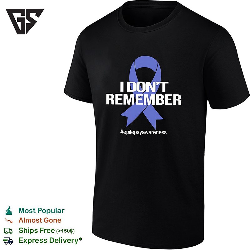 I Don’t Remember Epilepsy Awareness Ribbon Bold Text T-Shirt I Don’t Remember Epilepsy Awareness Ribbon Bold Text T-Shirt