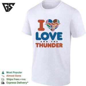 I Love And The Thunder Oklahoma City Thunder NBA Team Basketball Fan Apparel T-Shirt