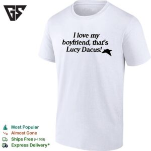 I Love My Boyfriend Thats Lucy Dacus Pop Culture Indie Music Fan T-Shirt