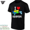 I Love Squirters Water Gun Funny T-Shirt