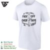 If You Could Fuck Off Over There That ‘d Be Great T-Shirt