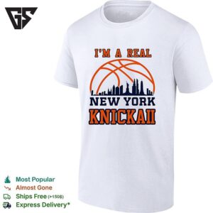 I’m A Real New York Knick Basketball Skyline 2026 T-Shirt