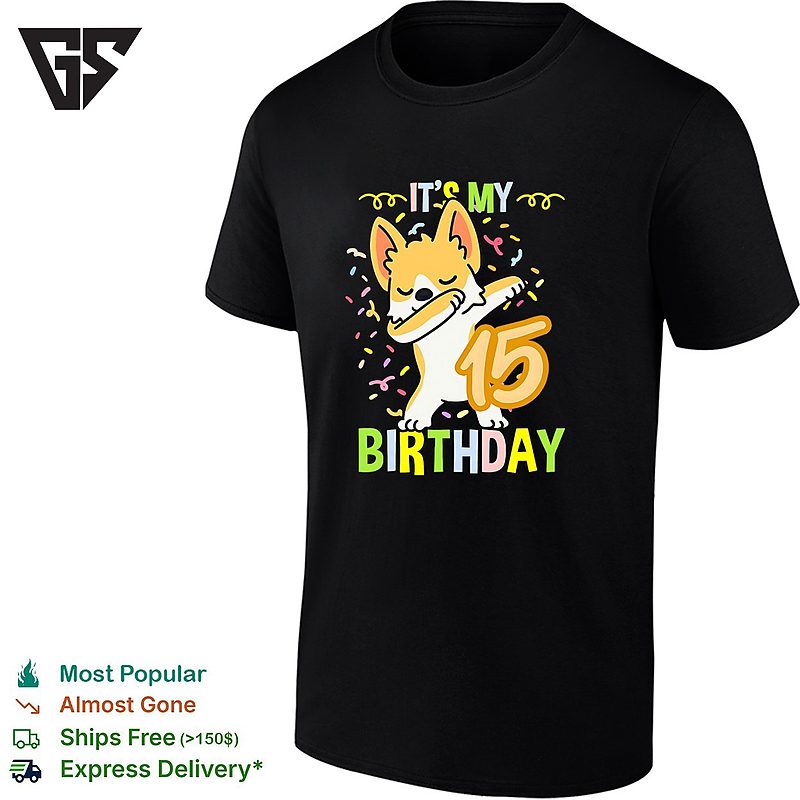 It Is My 15 Birthday Dabbing Corgi Dog Confetti Party Celebration Funny Kids T-Shirt It Is My 15 Birthday Dabbing Corgi Dog Confetti Party Celebration Funny Kids T-Shirt