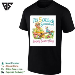 It’s 5 O’clock Somewhere Happy Easter Day Beach Guitarist Parrot T-Shirt