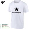 It’s Ghana Happen Black Star Ghana National Football Team Patriotic Quote T-Shirt