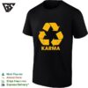 Karma Recycle Symbol Philosophy Concept Design Motivational Quote T-Shirt