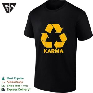 Karma Recycle Symbol Philosophy Concept Design Motivational Quote T-Shirt