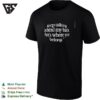 Keep Talking Behind My Back, That’s Where You Belong T-Shirt